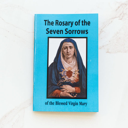 The Rosary of the Seven Sorrows Prayer Booklet (Booklet Only)